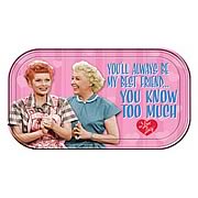 I Love Lucy Always Be My Friend Mini Tin Sign